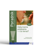 ZABURZENIA POŁYKANIA – I CO TERAZ? (PORADNIK)