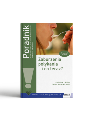 ZABURZENIA POŁYKANIA – I CO TERAZ? (PORADNIK)