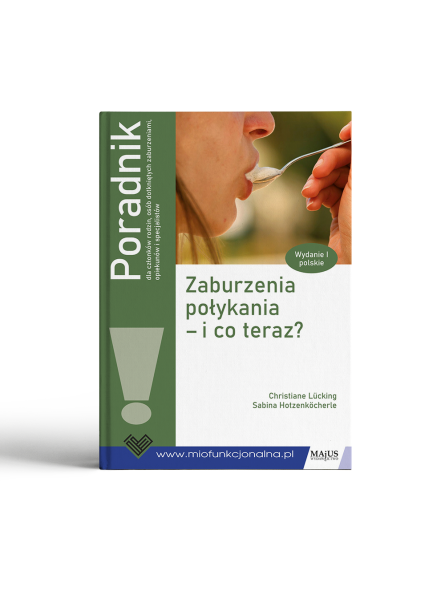 ZABURZENIA POŁYKANIA – I CO TERAZ? (PORADNIK)